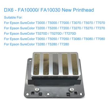 Nauja DX6 FA10000 FA10030 DX6 spausdinimo galvutė Spausdinimo Galvutė Epson SureColor T3000 T3070 T5070 T3200 T5200 T7200 T3270 T5270 T7270